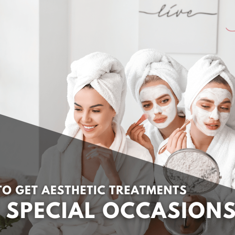 Beauty On Cue - When to Get Aesthetic Treatments for Special Occasions