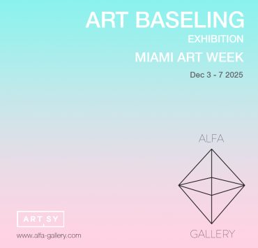 Alfa Gallery Presents ART BASELING Online Group Exhibition 2025
