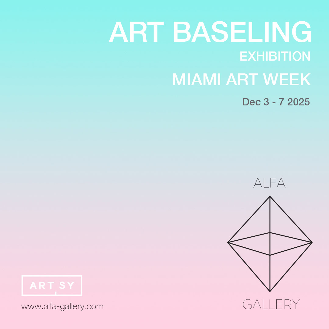 Alfa Gallery Presents ART BASELING Online Group Exhibition 2025