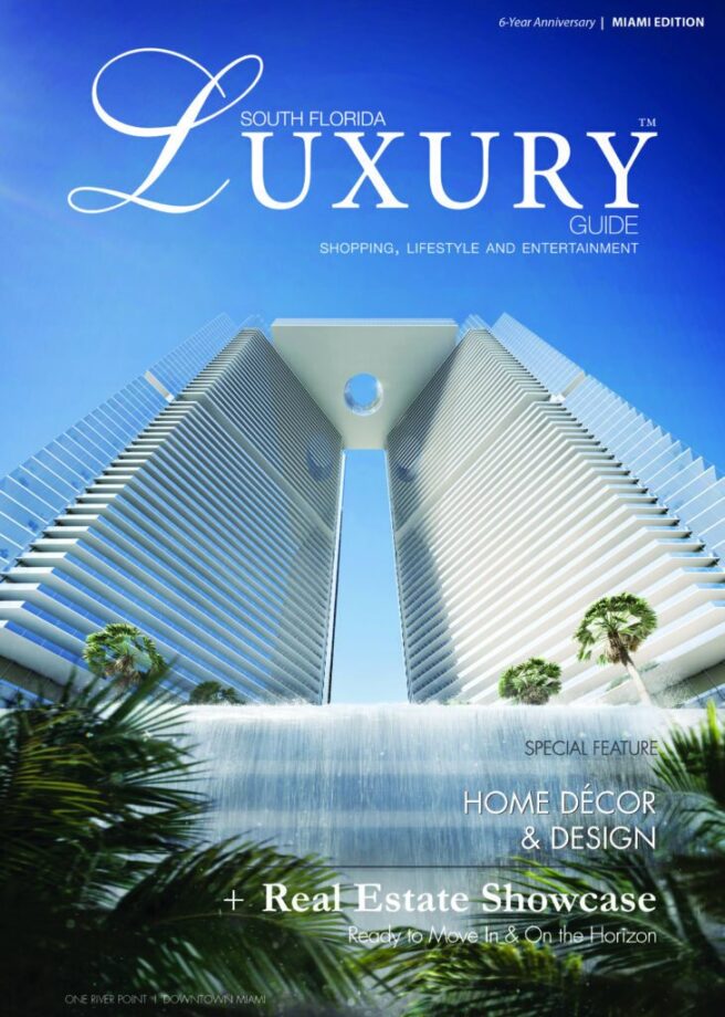 Luxury Guide Cover Mar-Apr 2017 South Florida Luxury Guide Miami cover featuring a modern oceanfront high-rise with twin towers, tropical landscaping, and a cascading water feature.